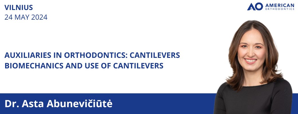 AUXILIARIES IN ORTHODONTICS: CANTILEVERS. BIOMECHANICS AND USE OF CANTILEVERS.